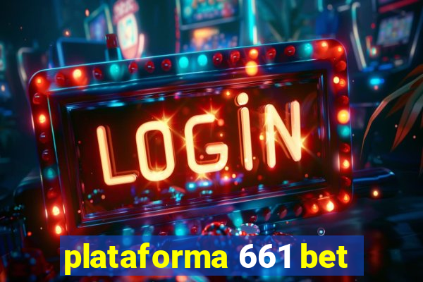 plataforma 661 bet